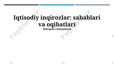 iqtisodiy inqirozlar: sabablari va oqibatlari — PPTX