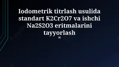 standart k2cr2o7 va ishchi na2s2o3 eritmalarini tayyorlash — PPTX