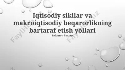 iqtisodiy sikllar va makroiqtisodiy beqarorlikning bartaraf etish yo'llari — PPTX