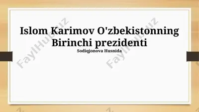 islom karimov o'zbekistonning birinchi prezidenti — PPTX