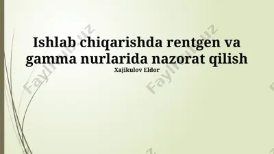 rentgen va gamma-nurlar tekshiruvi — PPTX