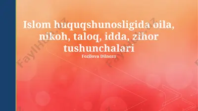 islom huquqshunosligida oila, nikoh, taloq, idda, zihor tushunchalari — PPTX