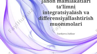 jahon mamlakatlari ta'limni integratsiyalash va differensiyallashtirish muommolari — PPTX
