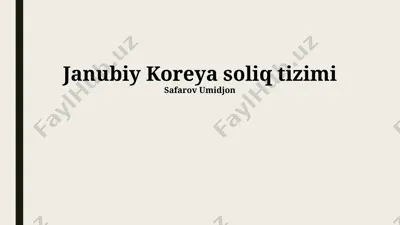 janubiy koreya soliq tizimi — PPTX