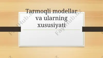 tarmoqli modellar va ularning xususiyati — PPTX