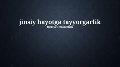 jinsiy hayotga tayyorgarlik — PPTX