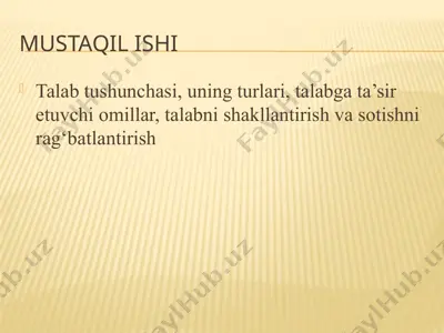 talab tushunchasi, uning turlari, talabga ta'sir etuvchi omillar, talabni shakllantirish va sotishni — PPTX