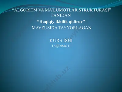 haqiqiy ikkilik qidiruv — PPTX
