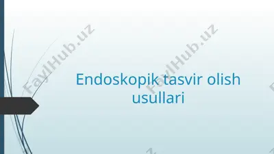 endoskopik tasvir olish usullari — PPTX