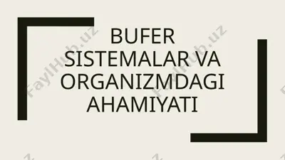 bufersistemalar va organizmdagi ahamiyati — PPTX