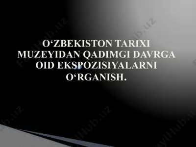 o‘zbekiston davlat tarixi muzeyi — PPTX