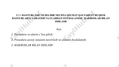 c++ dasturlash tilida bir nechta qiymat qaytaruvchi qism dasturlarni yaratish va ulardan foydalanish. makroslar bilan ishlash — PPTX