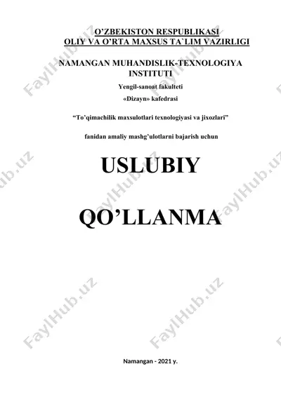 usuliy qo'llanma "to’qimachilik maxsulotlari texnologiyasi va jixozlari" fanidan amaliy mashg’ulotlar uchun — DOC