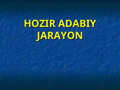 hozir adabiy jarayon — PPT