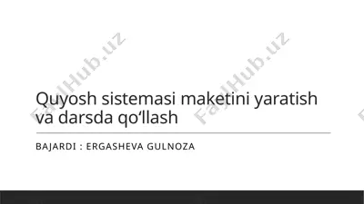 quyosh sistemasi maketini yaratish va darsda qoʻllash — PPTX