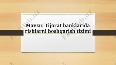 tijorat banklarida risklarni boshqarish tizimi — PPTX
