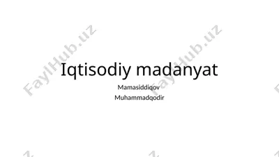 iqtisodiy madaniyat — PPTX