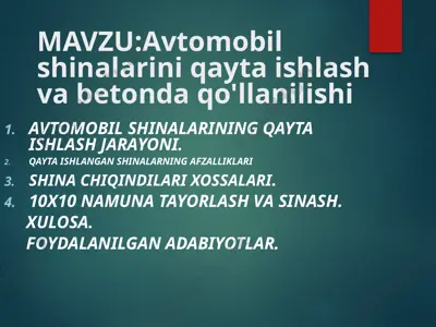 avtomobil shinalarini qayta ishlash va betonda qo'llanilishi — PPTX