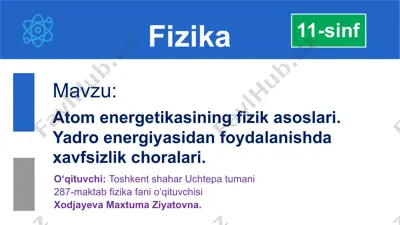 atomenergetikasining fizikasosi — PPTX