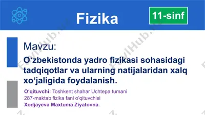 o‘zbekistonda yadro fizikasi sohasidagi tadqiqotlar — PPTX
