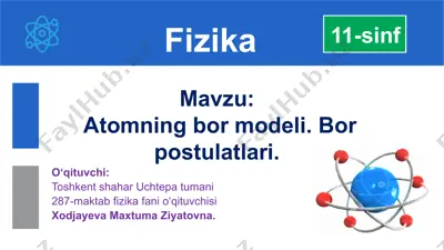 atomning bormodeli.borpostulatlari. — PPTX