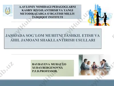 jamoada sog'lom muhitni tashkil etish va ahil jamoani shakllantirish usullari — PPT