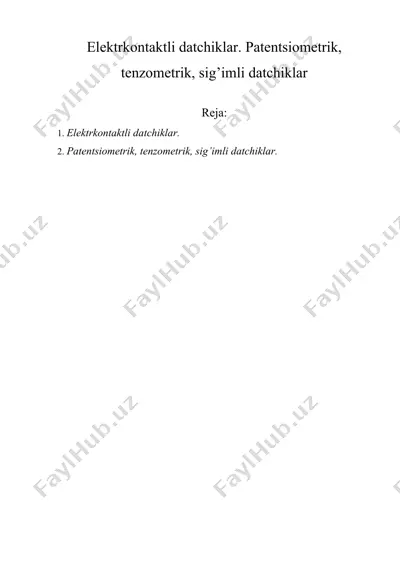 elektrkontaktli datchiklar. patentsiometrik, tenzometrik, sig’imli datchiklar — DOCX