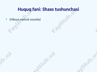huquq fani: shaxs tushunchasi — PPTX