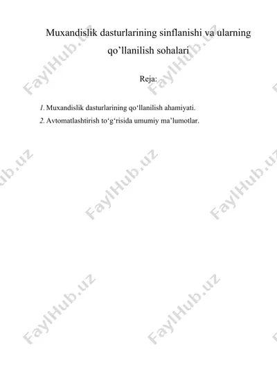 muxandislik dasturlarining sinflanishi va ularning qo’llanilish sohalari — DOCX