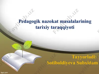 pedagogik nazokat masalalarining tarixiy taraqqiyoti — PPT