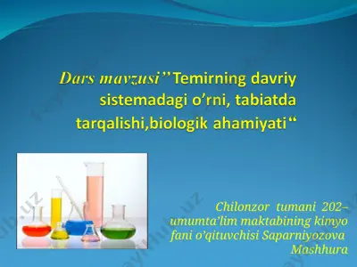 temirning davriy sistemadagi o'rni, tabiatda targ'alishi, biologik ahamiyati — PPT