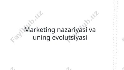 marketing nazariyasi va uning evolutsiyasi — PPTX