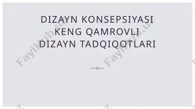 dizayn konsepsiyasi keng qamrovlidizayntadqiqotlari — PPTX