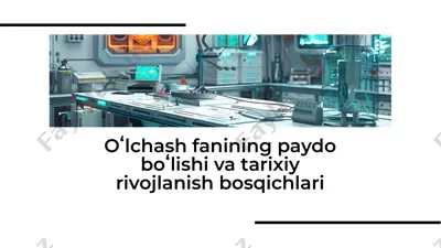 o'lchash fanining paydo bo'lishi va tarixiy rivojlanish bosqichlari — PDF