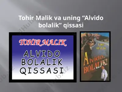 tohir malik va uning “alvido bolalik” qissasi — PPTX