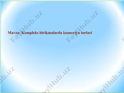 kompleks birikmalarda izomeriya turlari — PPT