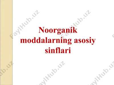 noorganik moddalarning asosiy sinflari — PPT