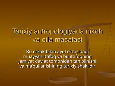 tarixiy antropologiyada nikoh va oila masalasi — PPT