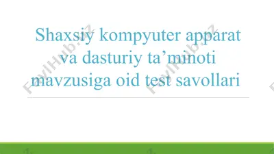 shaxsiy kompyuter apparat va dasturiy ta’minoti mavzusiga oid test savollari — PPTX
