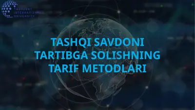 tashqi savdoni tartibga solishning tarif metodlari — PPTX