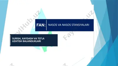 nasos va nasos stansiyalari surish, xaydash va to'la uzatish balandliklari ma’ruza rejasi — PPTX