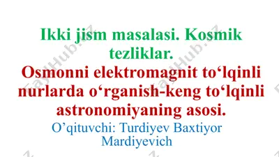 kosmik tezliklar va elektromagnit to‘lqinlar — PPTX