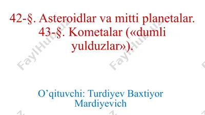 asteroidlar va mittiplanetalar. kometalar («dumliyulduzlar»). — PPTX