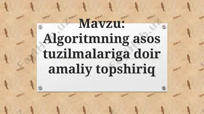 algoritmning asosiy uzilmasi o'ramali topshiriq — PPTX