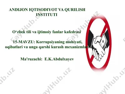 korrupsiyaning mohiyati, oqibatlari va unga qarshi kurash mexanizmlari — PPTX