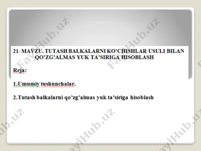 tutash balkalarni ko’chishlar usuli bilan qo’zg’almas yuk ta’siriga hisoblash — PPTX