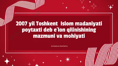 toshkent islom madaniyati poytaxti deb eʼlon qilinishining mazmuni va mohiyati — PPTX