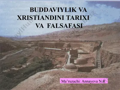 buddaviylik va xristiandin tarixi va falsafasi — PPTX