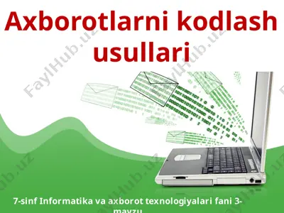axborotlarni kodlash usullari 7-sinf — PPTX