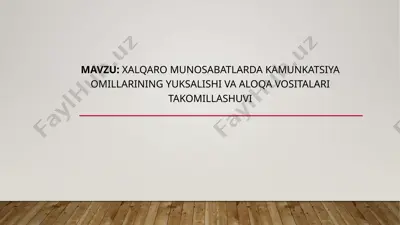 xalqaro_munosabatlarda_kamunkatsiya_omillarining_yuksalishi_va_aloqa — PPTX